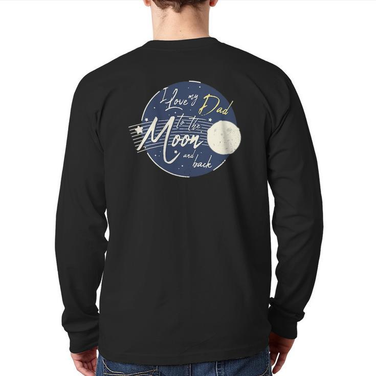 I Love My Dad To The Moon And Back Cute Back Print Long Sleeve T-shirt