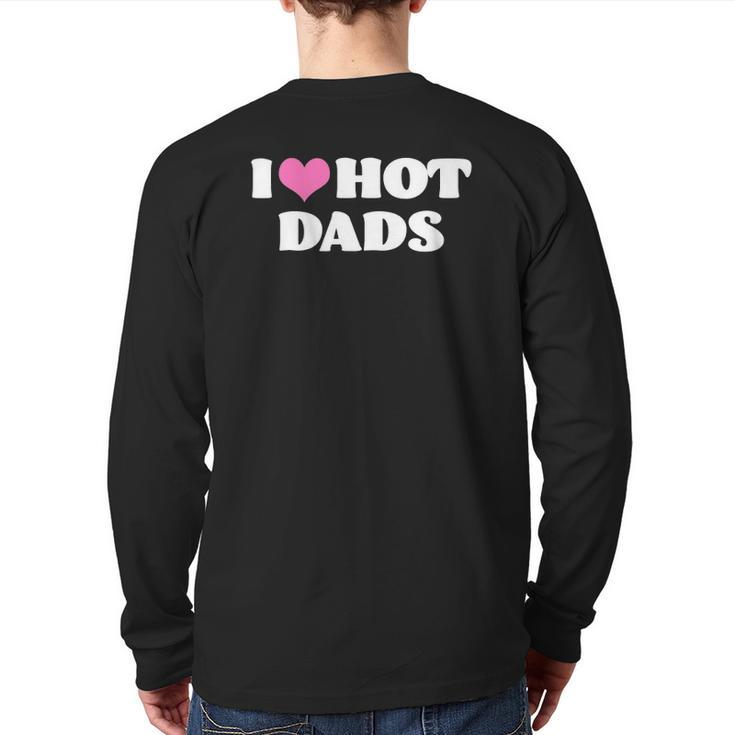 I Love Hot Dads Pink Heart Hot Dad Back Print Long Sleeve T-shirt