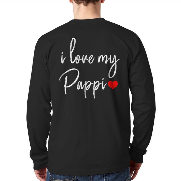 I Love You My Pappi Best Dad Daddy Day Back Print Long Sleeve T-shirt