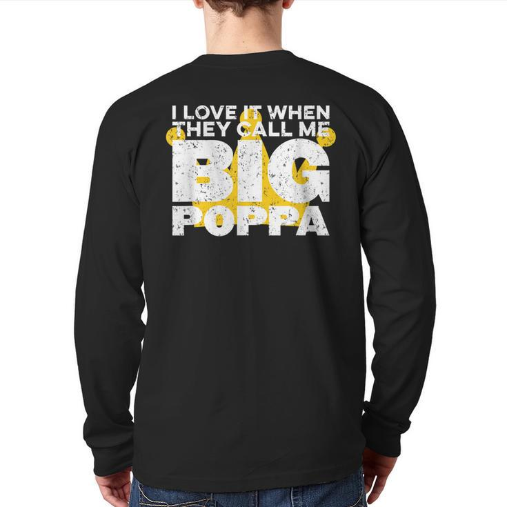 I Love It When They Call Me Big Poppa Hip Hop Dad Back Print Long Sleeve T-shirt