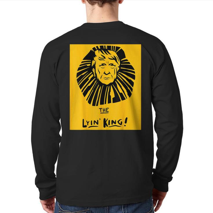 The Lyin King Anti Trump For Liberals And Protesters Back Print Long Sleeve T-shirt