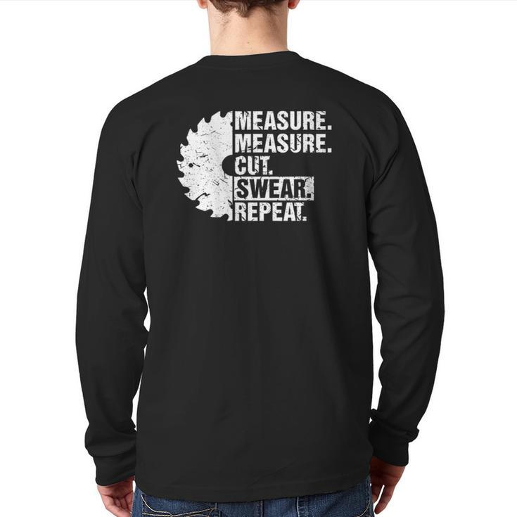 Measure Cut Swear Repeat Idea Handy Man Dad Diy Back Print Long Sleeve T-shirt