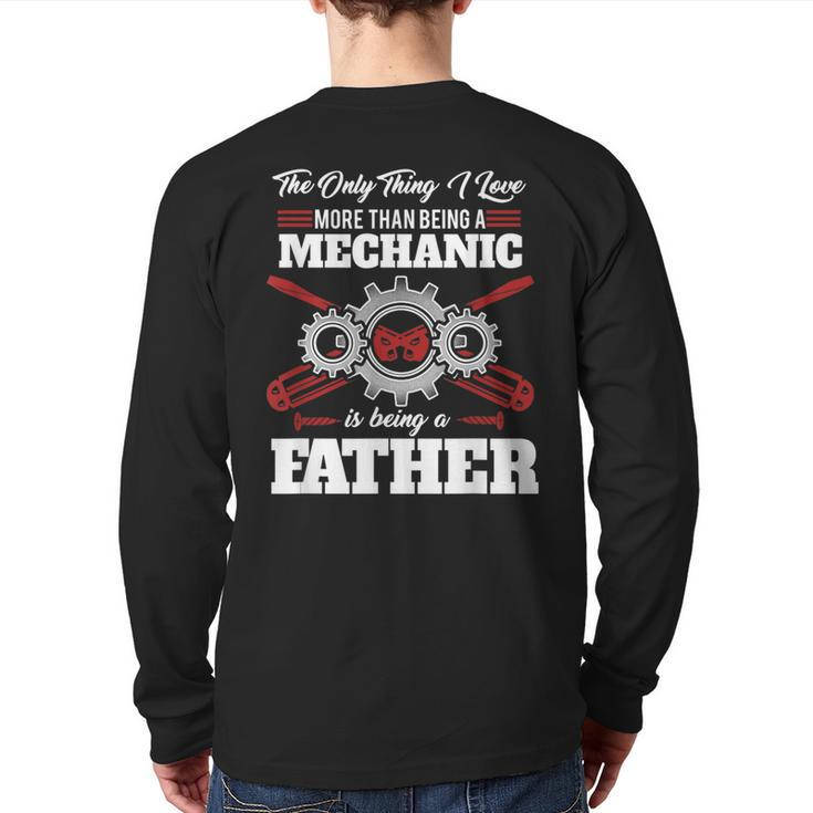 Mechanic Father Machines Car Vehicles Tools Mechanical  Back Print Long Sleeve T-shirt