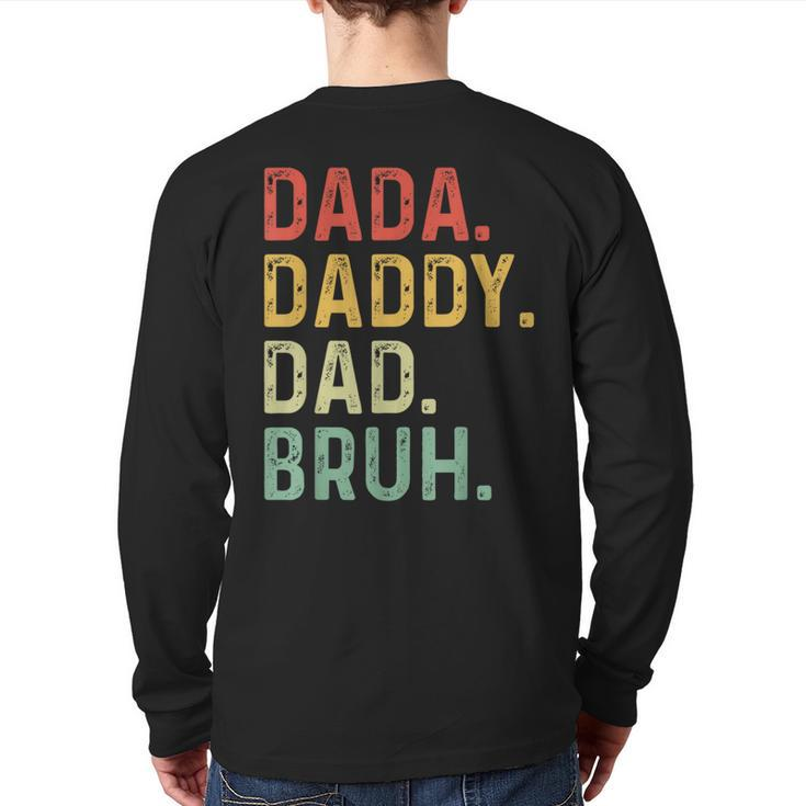 Men Dada Daddy Dad Bruh Fathers Day Vintage Father  For Dad Back Print Long Sleeve T-shirt