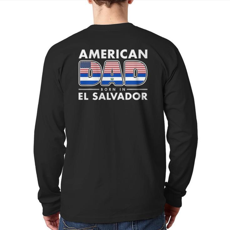 Mens American Dad Born In El Salvador Salvadoran American Flag Back Print Long Sleeve T-shirt