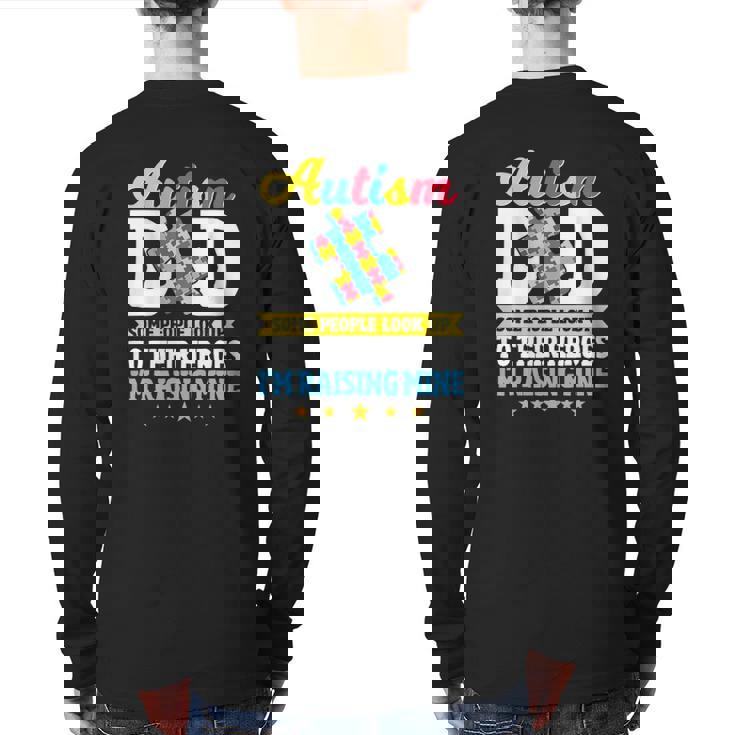Mens Autism Dad Some People Look Up To Their Heroes Autism Back Print Long Sleeve T-shirt
