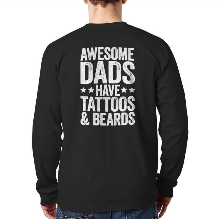 Mens Awesome Dads Have Tattoos And Beards Father's Day Back Print Long Sleeve T-shirt