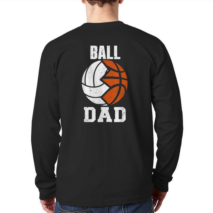Mens Ball Dad Volleyball Basketball Dad Back Print Long Sleeve T-shirt