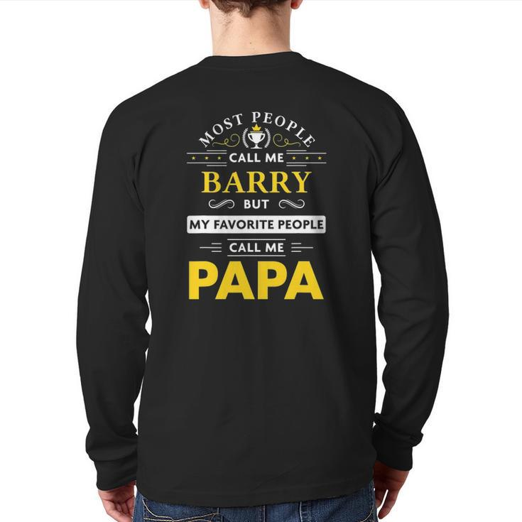 Mens Barry Name My Favorite People Call Me Papa Back Print Long Sleeve T-shirt