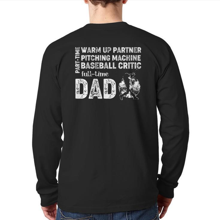 Mens Baseball Dad Part Time Warm Up Partner Full Time Dad Back Print Long Sleeve T-shirt
