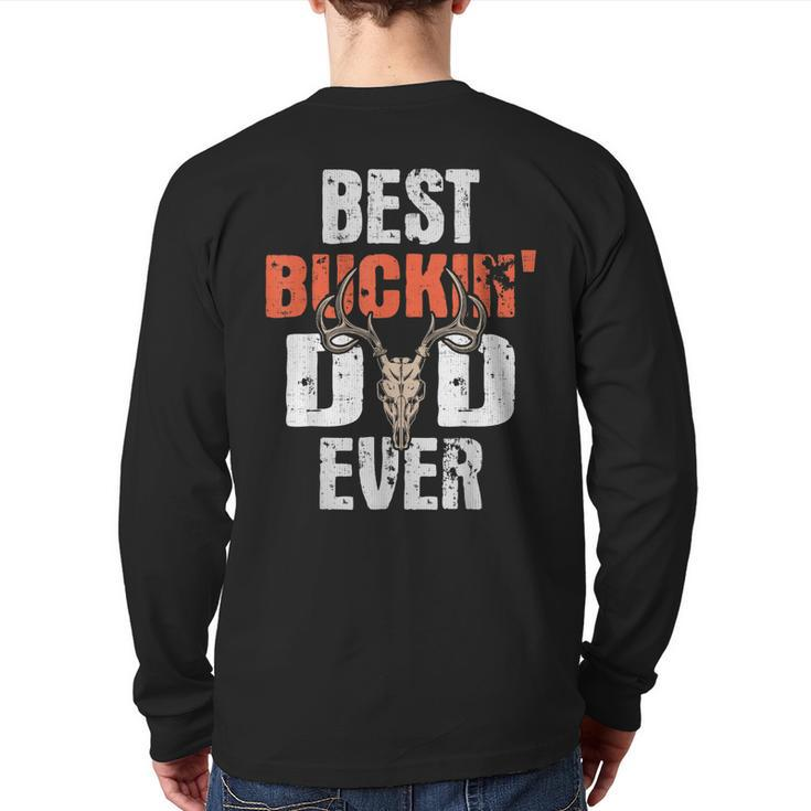 Mens Best Buckin Dad Ever Hunter Deer Buck Stag Game Father's Day Back Print Long Sleeve T-shirt