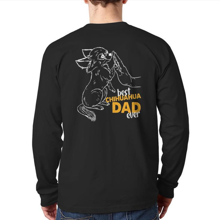 Mens Best Chihuahua Dad Ever Chihuahua Daddy Chihuahua Back Print Long Sleeve T-shirt