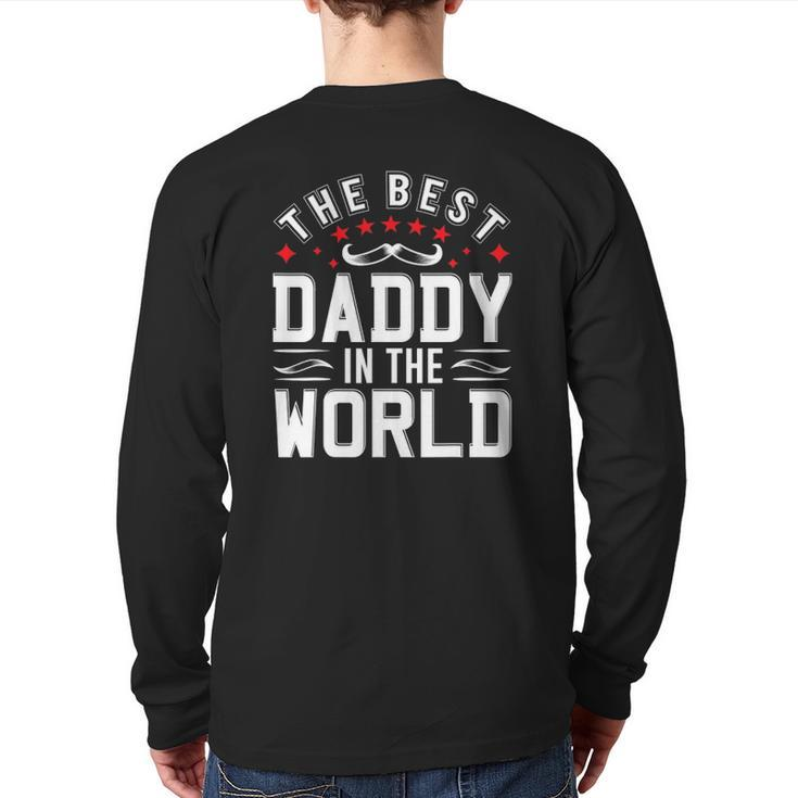Mens The Best Daddy In The World Father Dad Father's Day Back Print Long Sleeve T-shirt