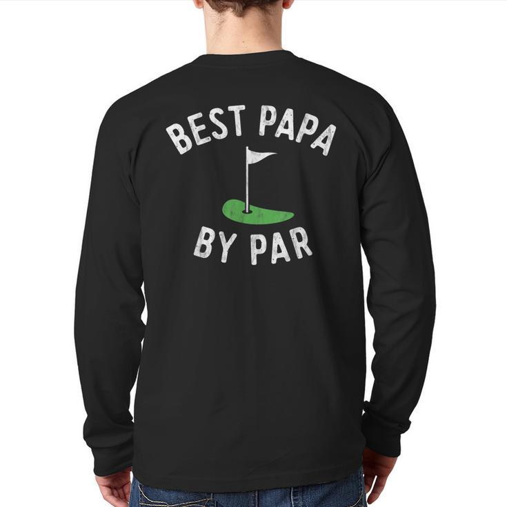 Mens Best Papa By Par Golf Shirt Father's Day Grandpa Back Print Long Sleeve T-shirt