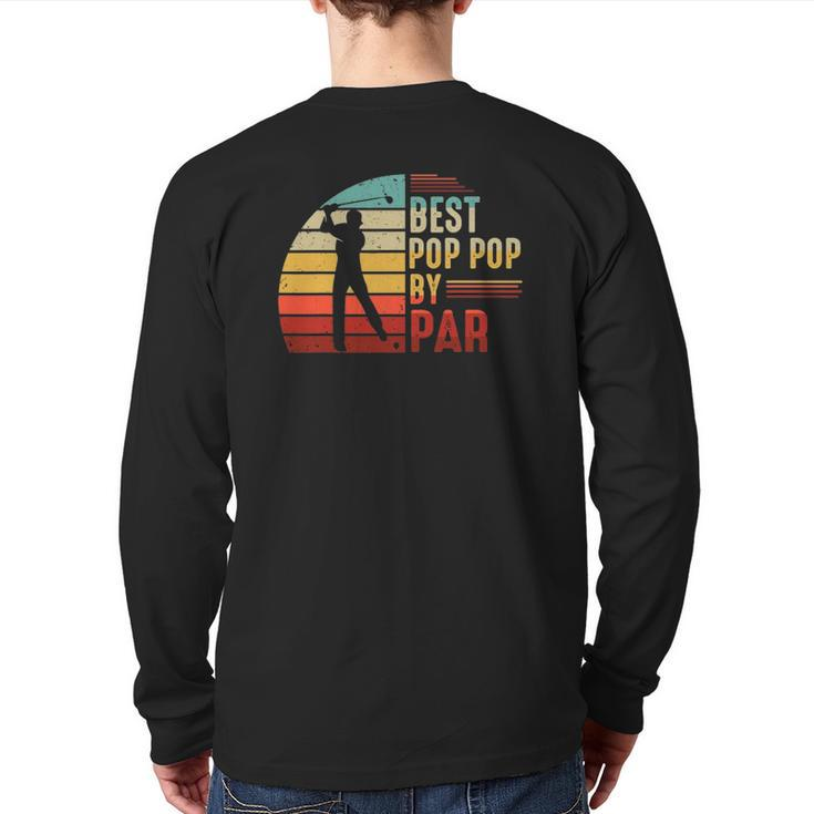 Mens Best Pop Pop By Par Golf Loverbest Fathers Day Back Print Long Sleeve T-shirt