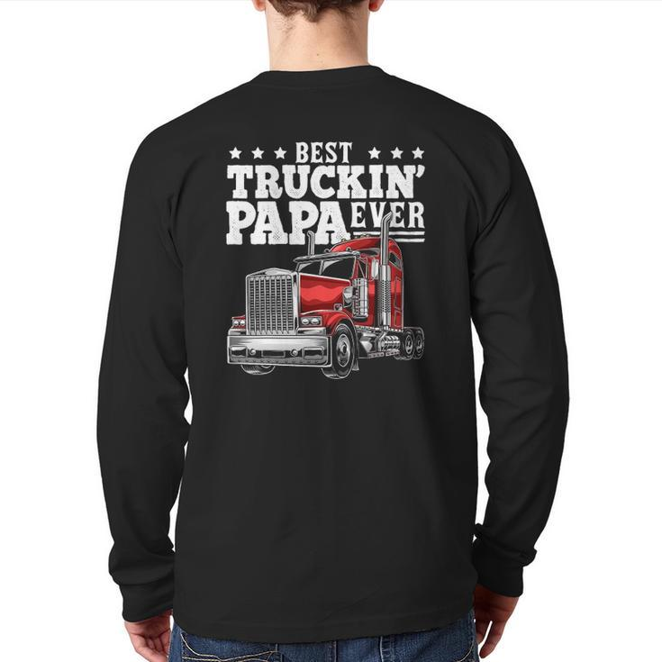 Mens Best Truckin Papa Ever Big Rig Trucker Father's Day Men Back Print Long Sleeve T-shirt