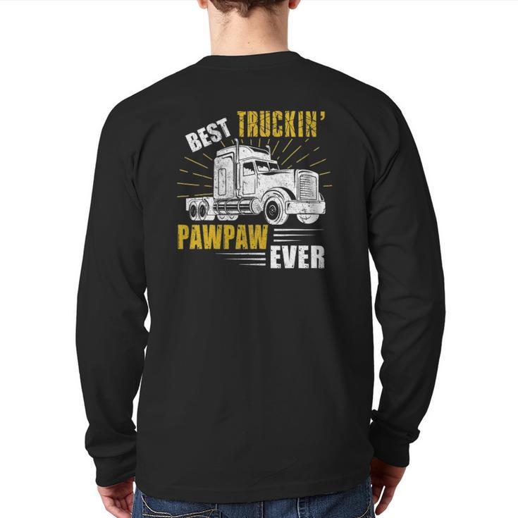 Mens Best Truckin' Pawpaw Ever Tee Trucker Fathers Day Back Print Long Sleeve T-shirt