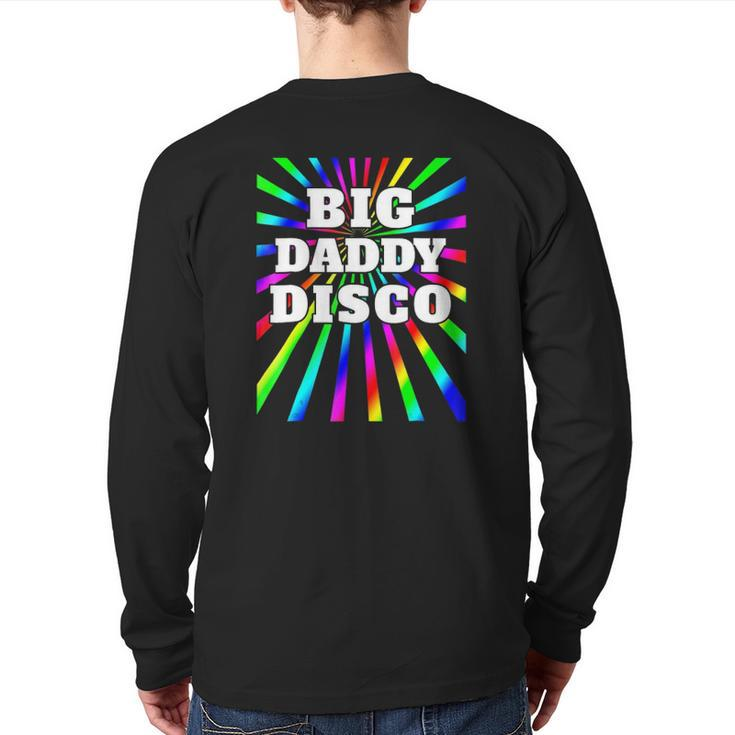 Mens Big Daddy Disco Disco Party 70S 80S Party Back Print Long Sleeve T-shirt