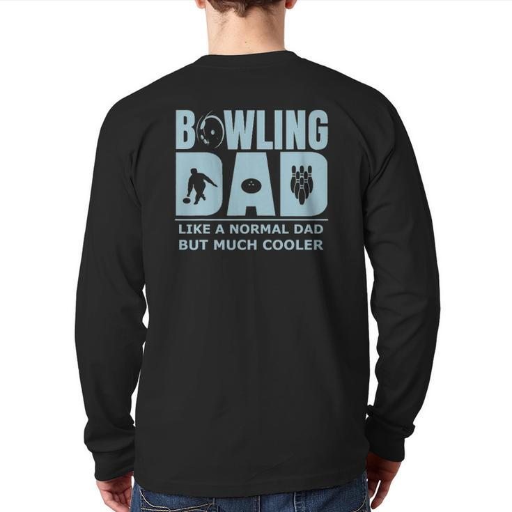 Mens Bowling Dad Ten Pin Bowler Unique Affordable Idea Back Print Long Sleeve T-shirt