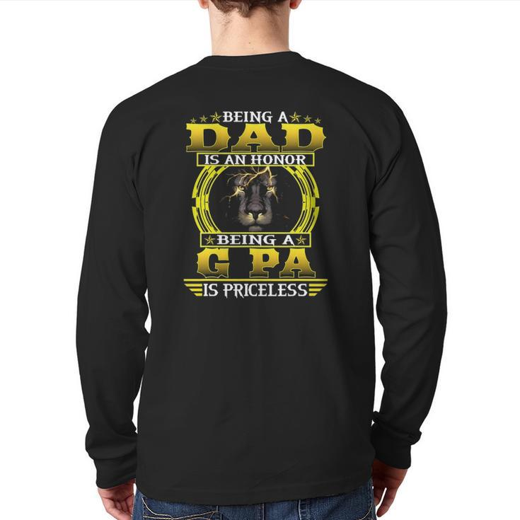 Mens Being A Dad Is An Honor Being A G Pa Is Priceless Father Back Print Long Sleeve T-shirt