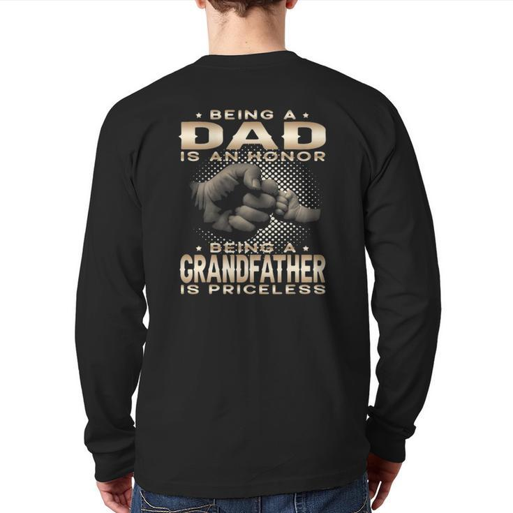 Mens Being A Dad Is An Honor Being A Grandfather Is Priceless Dad Back Print Long Sleeve T-shirt