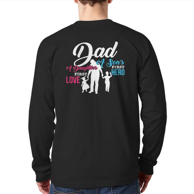 Mens Dad A Son's First Hero A Daughter's First Love Back Print Long Sleeve T-shirt