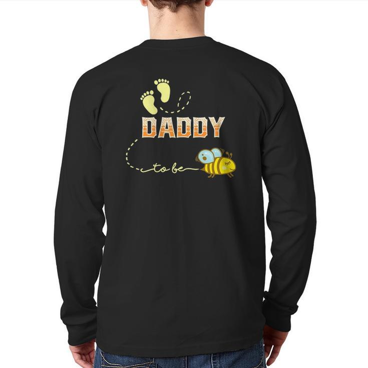 Mens Daddy To Bee Soon To Be Dad For New Daddy Back Print Long Sleeve T-shirt