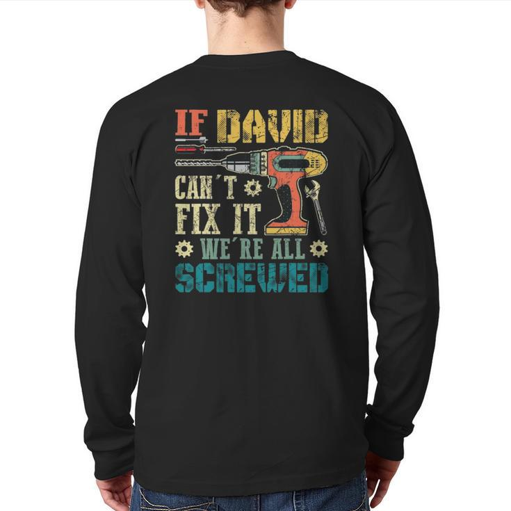 Mens If David Can't Fix It We're All Screwed  Back Print Long Sleeve T-shirt