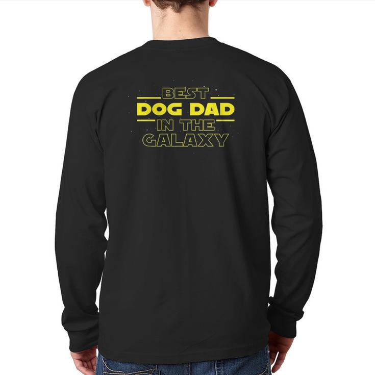 Mens Dog Lover Best Dog Dad In The Galaxy Best Dog Dad Ever Back Print Long Sleeve T-shirt