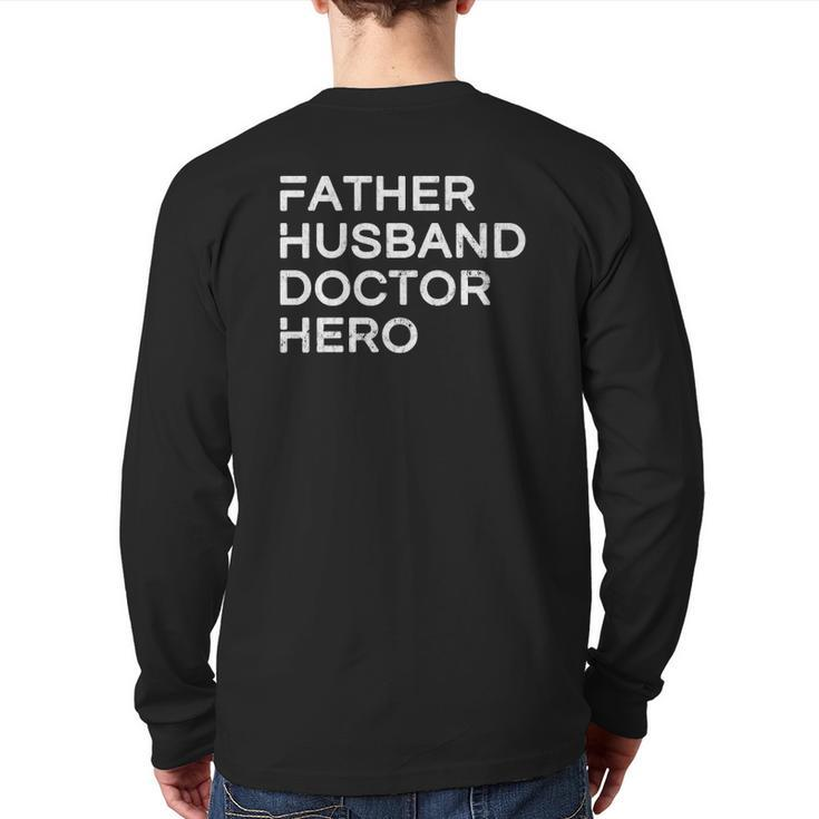 Mens Father Husband Doctor Hero Inspirational Father Back Print Long Sleeve T-shirt