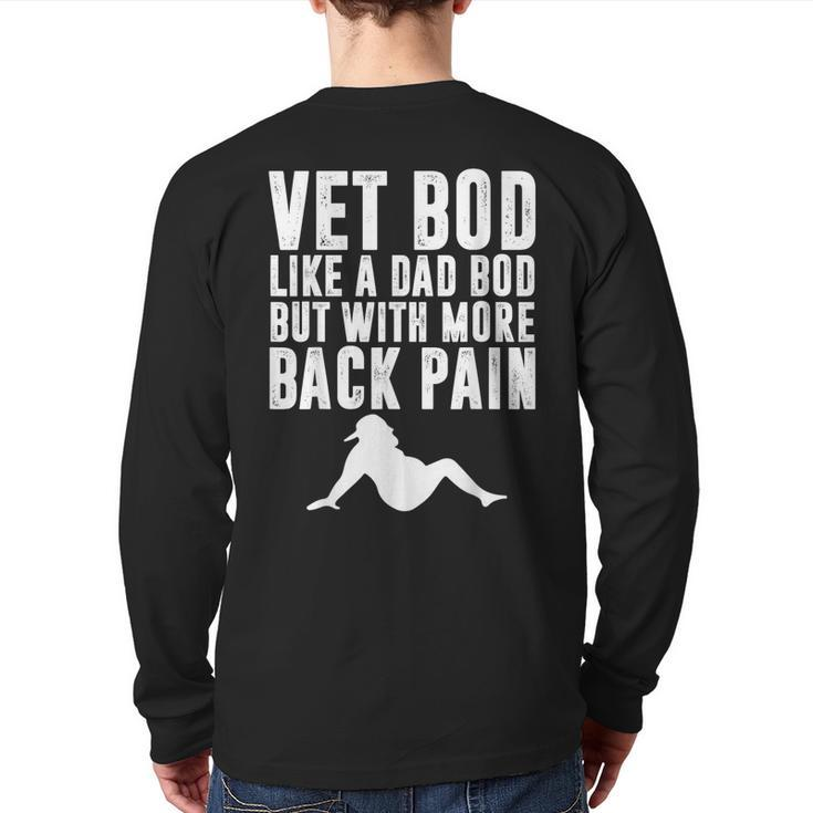 Mens Fathers Day Vet Bod Like Dad Bod But More Back Pain Back Print Long Sleeve T-shirt