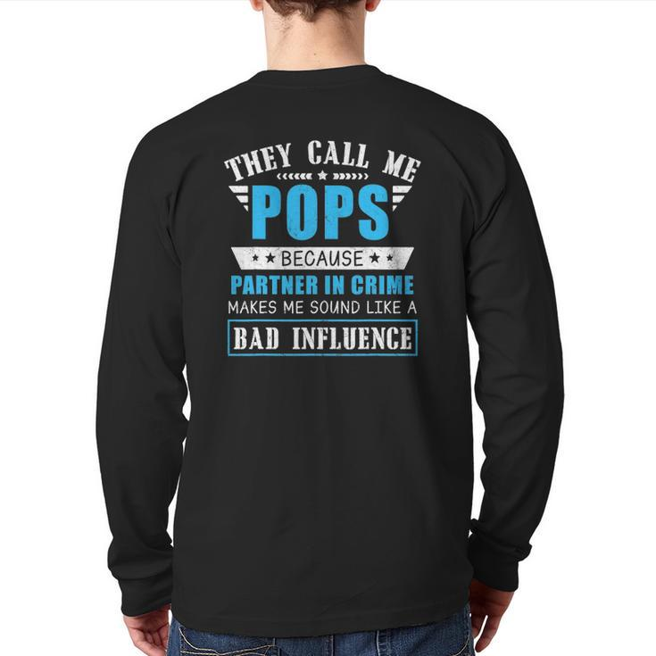 Mens Fathers Day They Call Me Pops Because Partner In Crime Back Print Long Sleeve T-shirt