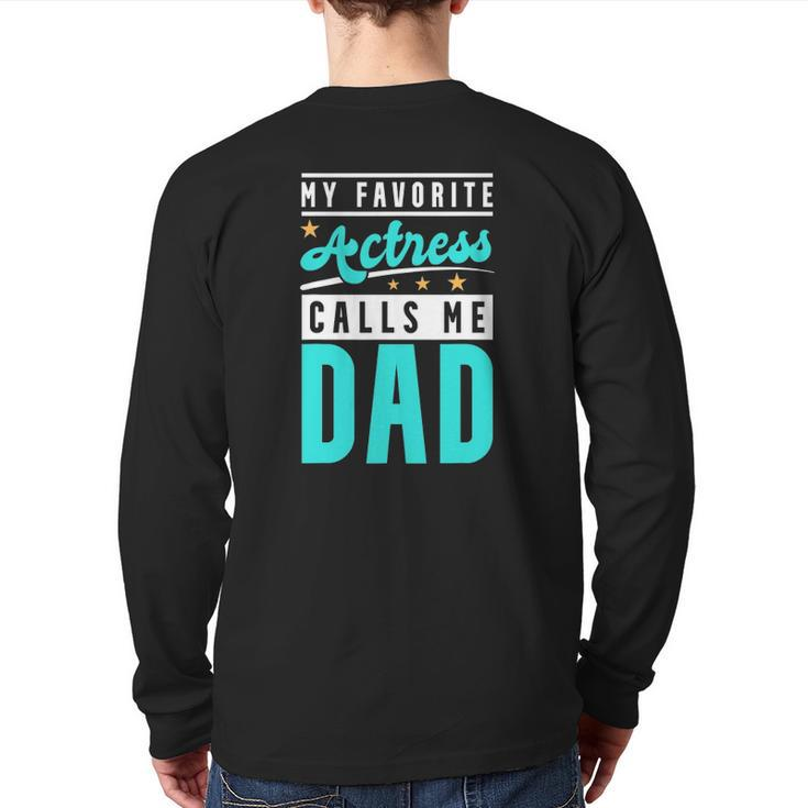 Mens My Favorite Actress Calls Me Dad Actress Dad Back Print Long Sleeve T-shirt