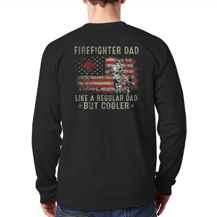 Mens Firefighter Dad Like Regular But Cooler Fireman Father's Day Back Print Long Sleeve T-shirt