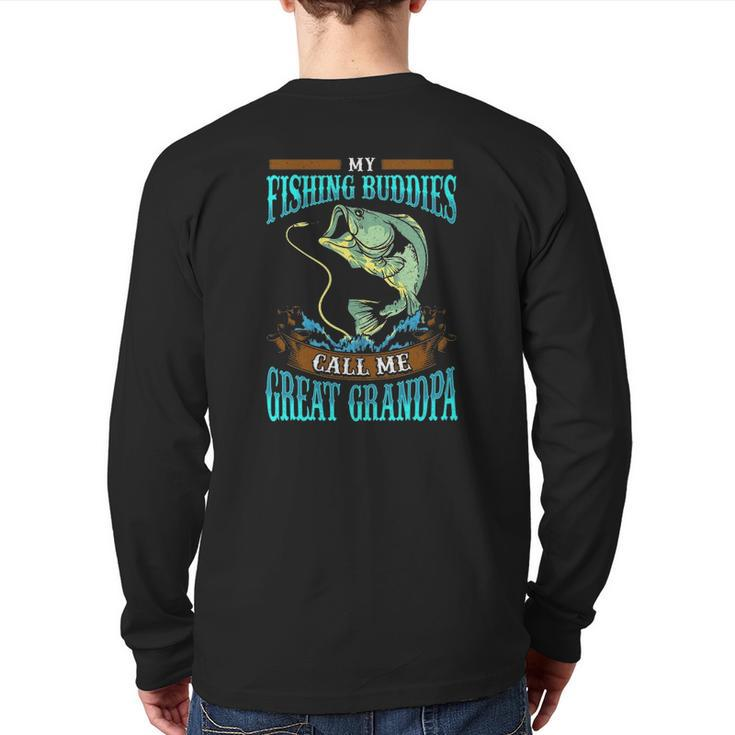 Mens My Fishing Buddies Call Me Great Grandpa Fathers Day Back Print Long Sleeve T-shirt