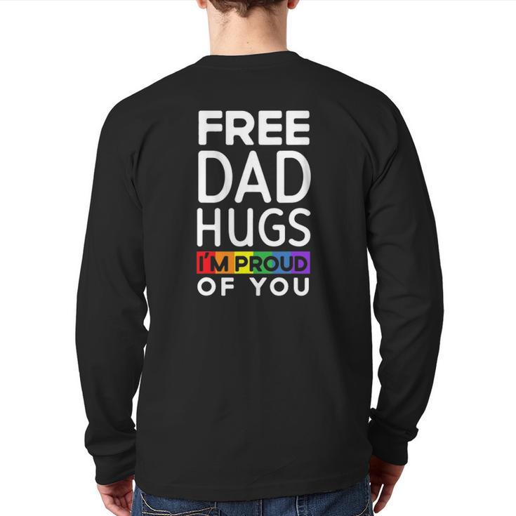 Mens Free Dad Hugs I'm Proud Of You Lover Pride Month Gay Rights Back Print Long Sleeve T-shirt