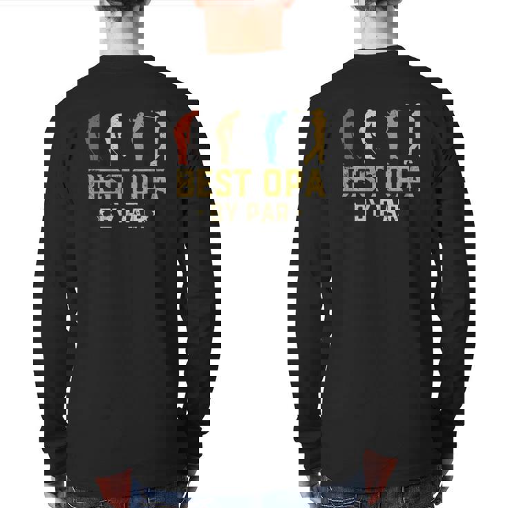 Mens Best Opa By Par Father's Day Golf Back Print Long Sleeve T-shirt