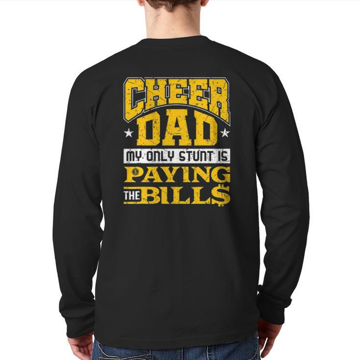 Mens Cheer Dad Only Stunt Is Paying Bills Cheerleading Dad Back Print Long Sleeve T-shirt