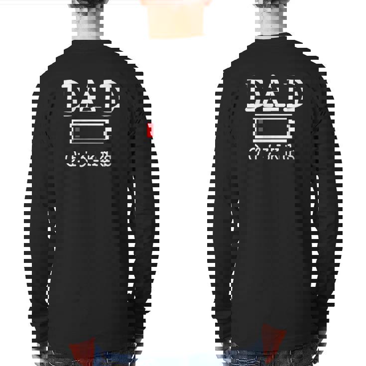 Mens Dad Of 3 Kids Low Battery Busy Father Parenting Back Print Long Sleeve T-shirt