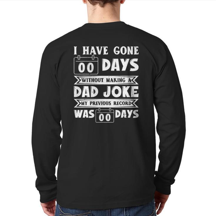 Mens I Have Gone 0 Days Without Making A Dad Joke Father's Day Back Print Long Sleeve T-shirt