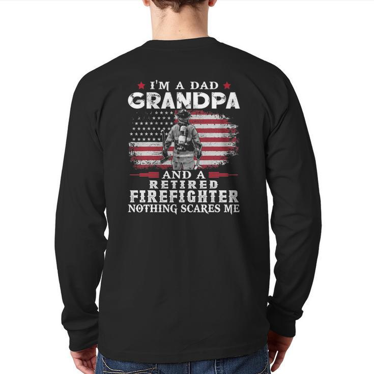 Mens Grandpa Retired Firefighter Nothing Scares Me Father's Day Back Print Long Sleeve T-shirt