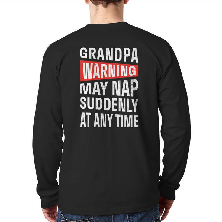 Mens Grandpa Warning May Nap Suddenly At Any Time Back Print Long Sleeve T-shirt