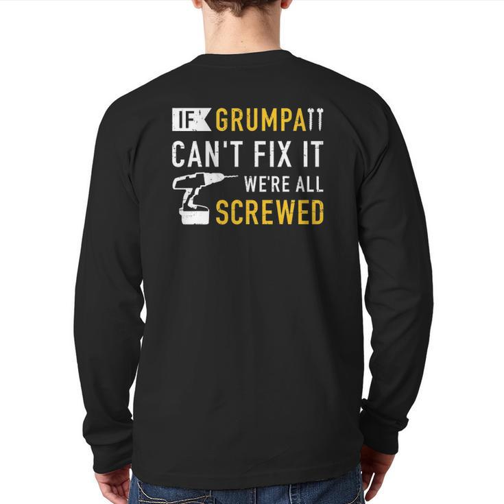 Mens If Grumpa Can't Fix It We're All Screwed Back Print Long Sleeve T-shirt