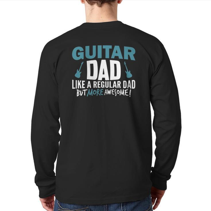 Mens Guitar Dad Awesome Fathers Day Player Musician Back Print Long Sleeve T-shirt