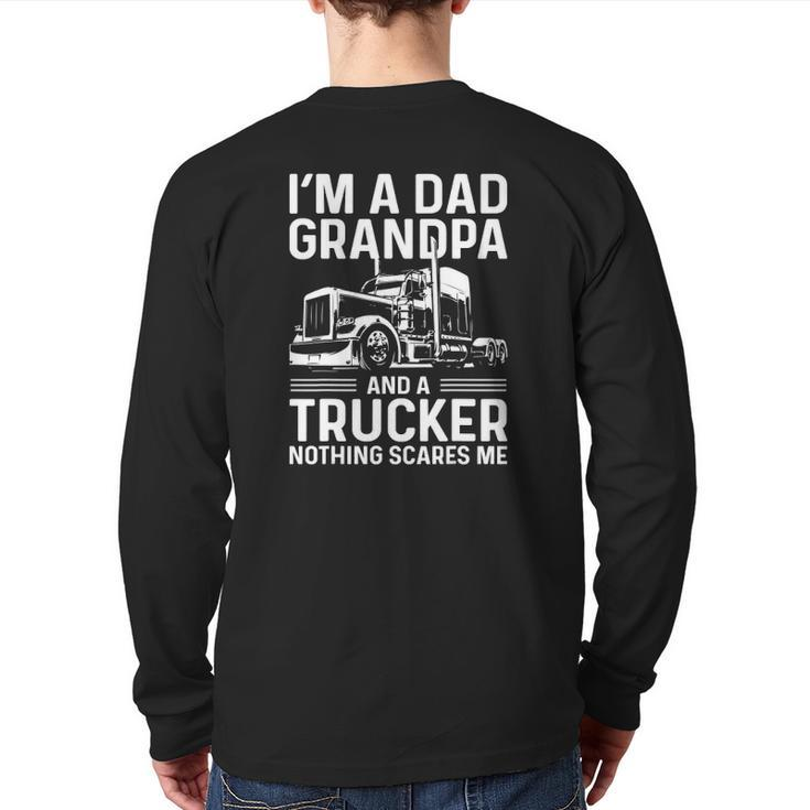 Mens I'm A Dad Grandpa And A Trucker Truck Driver Grandpa Back Print Long Sleeve T-shirt