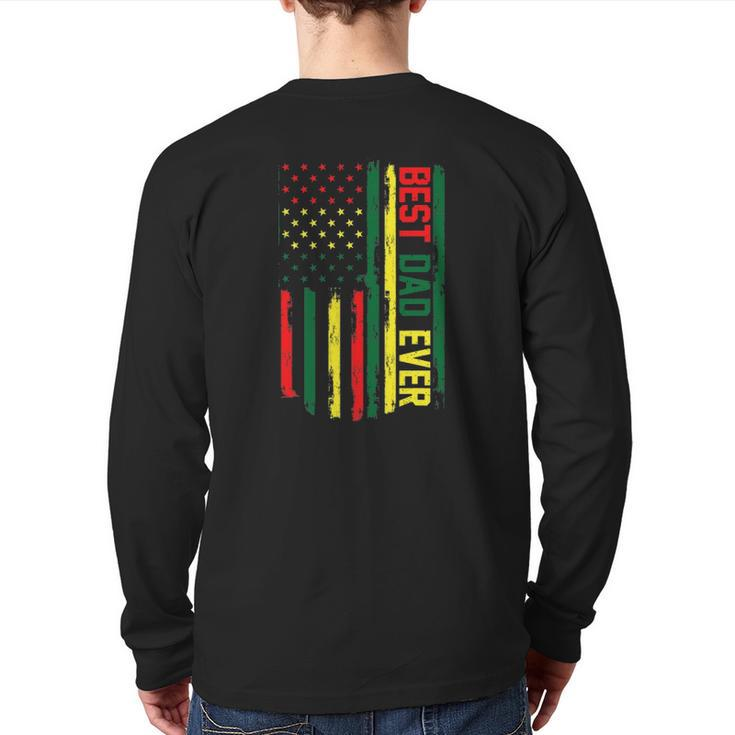 Mens Juneteenth Best Dad Ever American Flag For Father's Day Back Print Long Sleeve T-shirt