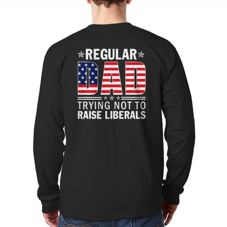 Mens Normal Dad Trying Not To Raise Liberals Vintage Us Flag Back Print Long Sleeve T-shirt