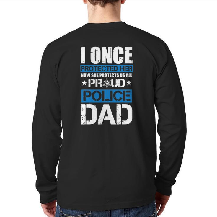 Mens I Once Protected Her Now She Protects Us Proud Police Dad Back Print Long Sleeve T-shirt