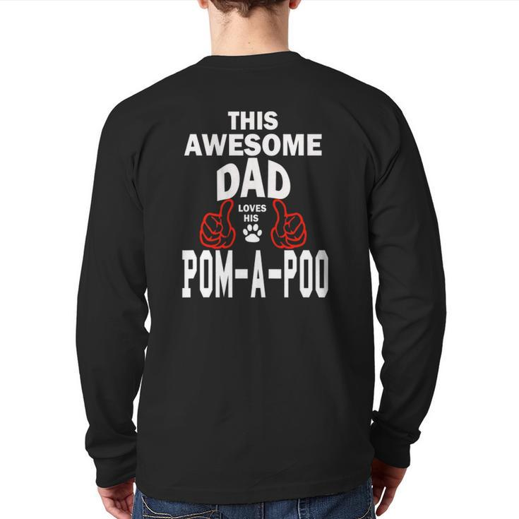 Mens Pom-A-Poo Dad Dog Lover Poodle Pomeranian Pomapoo Back Print Long Sleeve T-shirt