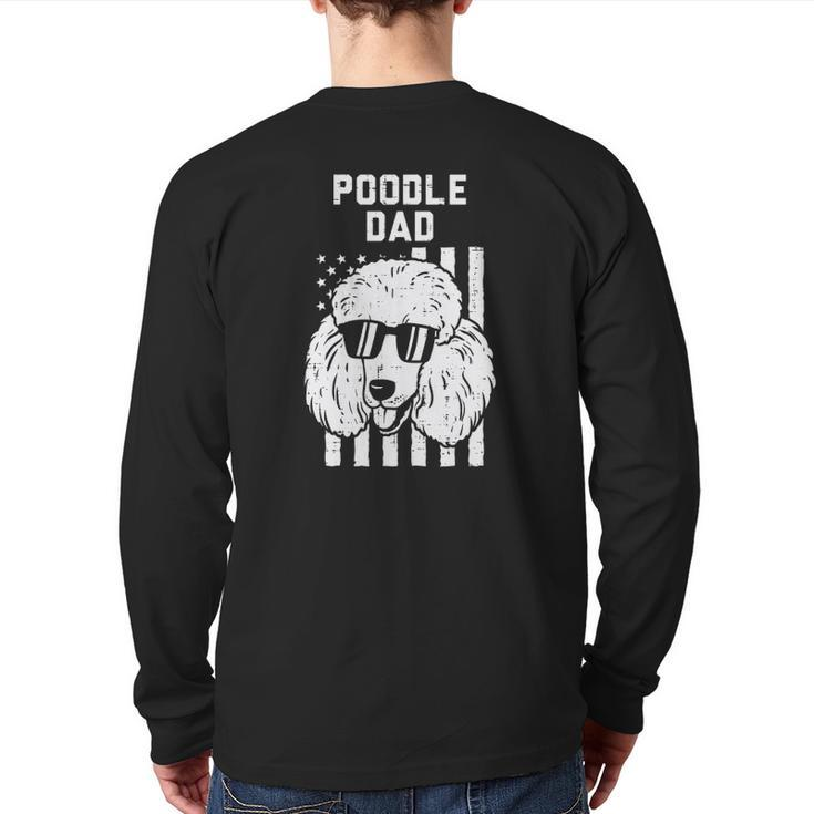 Mens Poodle Dad Us Flag Cool Patriotic Dog Lover Owner Men Back Print Long Sleeve T-shirt